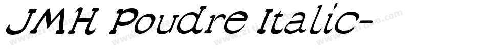JMH Poudre Italic字体转换